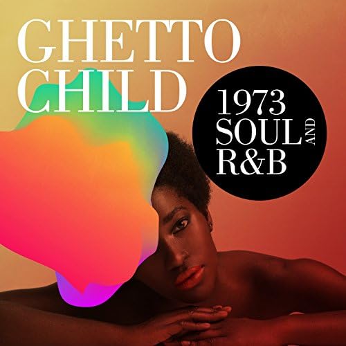 Amazon MusicでVARIOUS ARTISTSのGhetto Child: 1973 Soul and